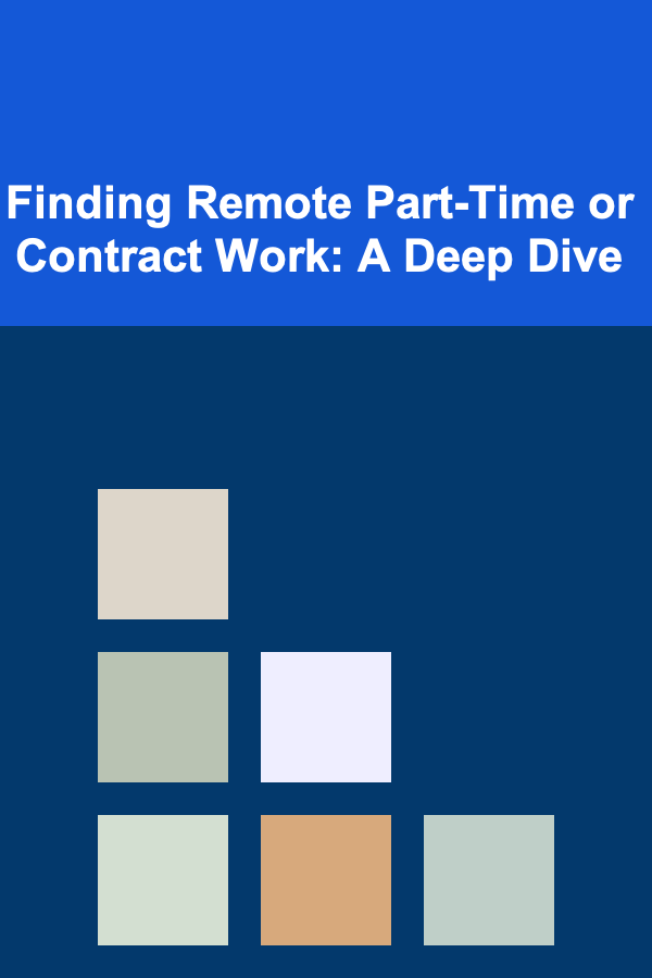 Finding Remote Part-Time or Contract Work: A Deep Dive