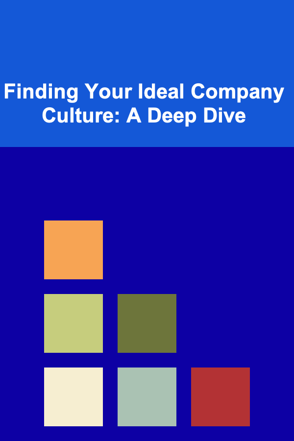 Finding Your Ideal Company Culture: A Deep Dive