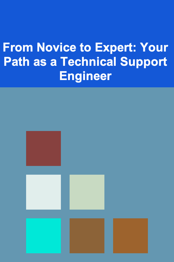 From Novice to Expert: Your Path as a Technical Support Engineer