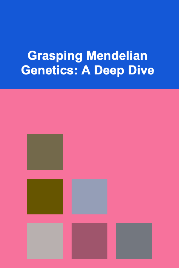 Grasping Mendelian Genetics: A Deep Dive