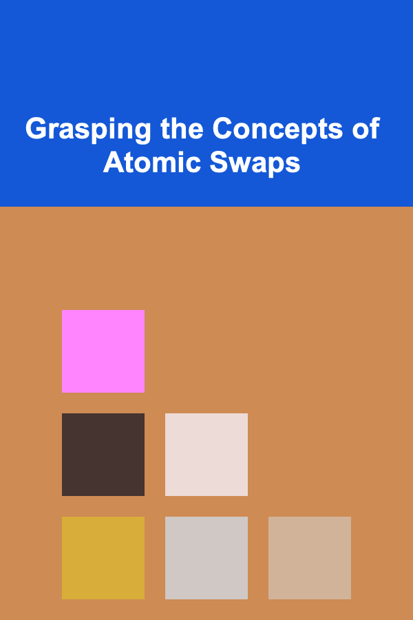 Grasping the Concepts of Atomic Swaps