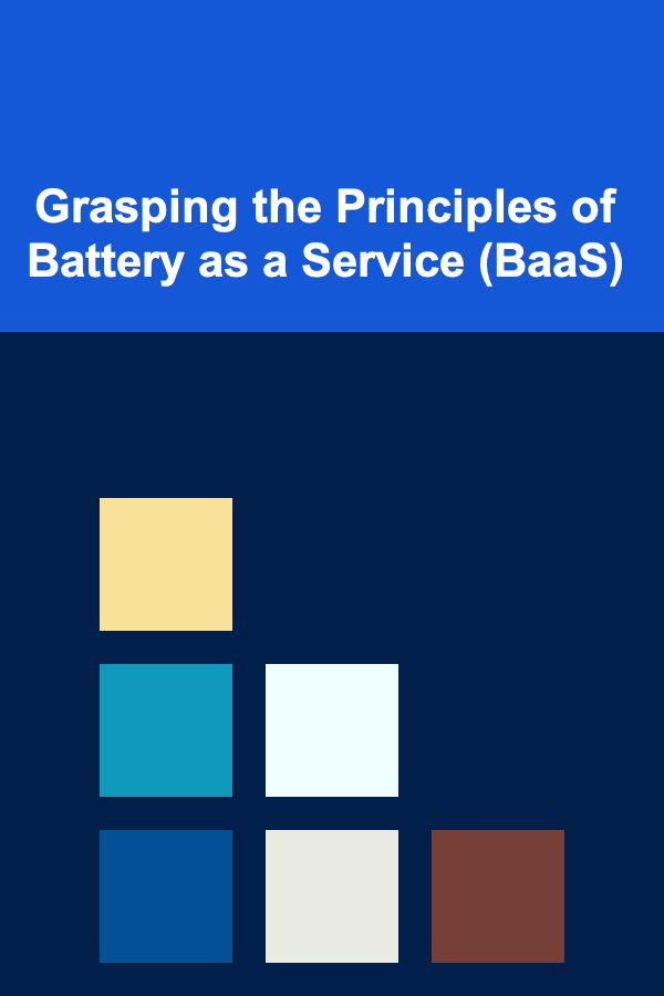 Grasping the Principles of Battery as a Service (BaaS)