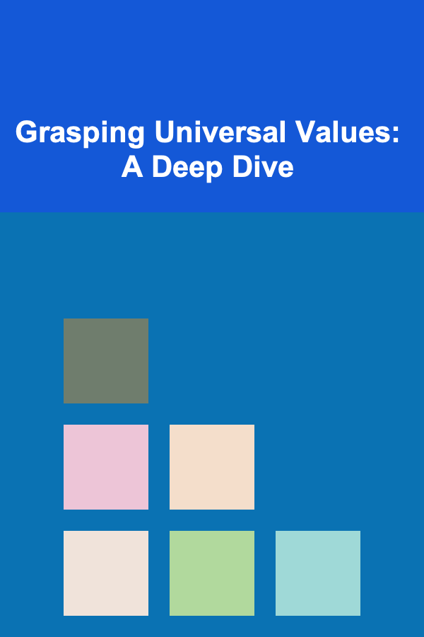 Grasping Universal Values: A Deep Dive