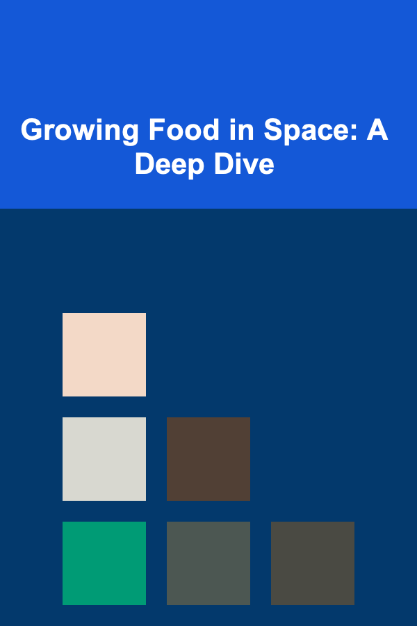 Growing Food in Space: A Deep Dive