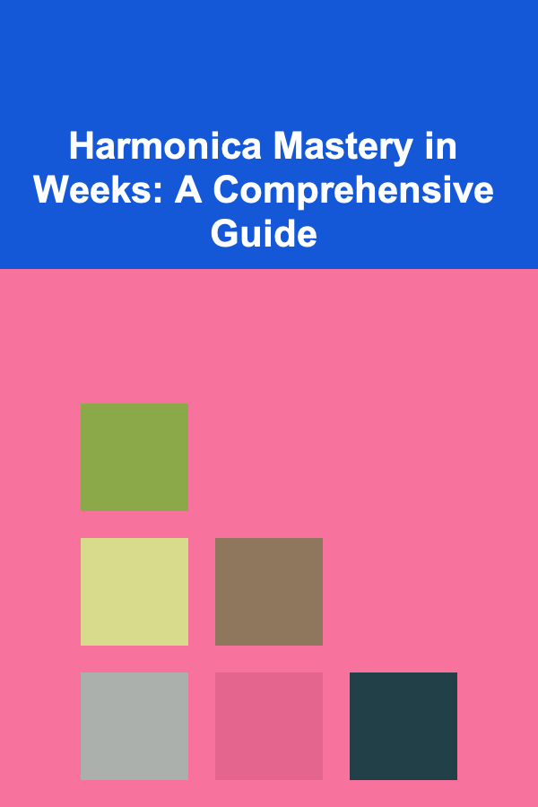 Harmonica Mastery in Weeks: A Comprehensive Guide