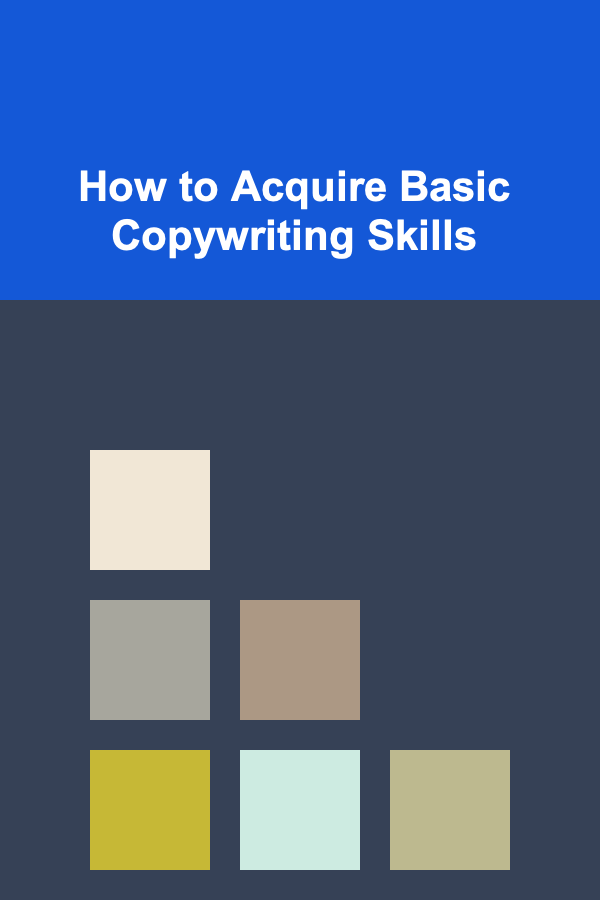 How to Acquire Basic Copywriting Skills