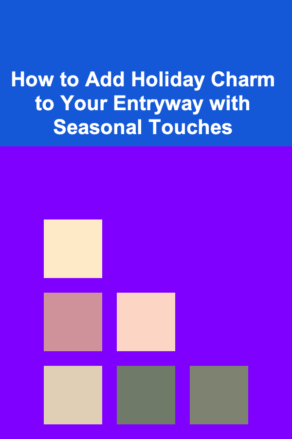 How to Add Holiday Charm to Your Entryway with Seasonal Touches
