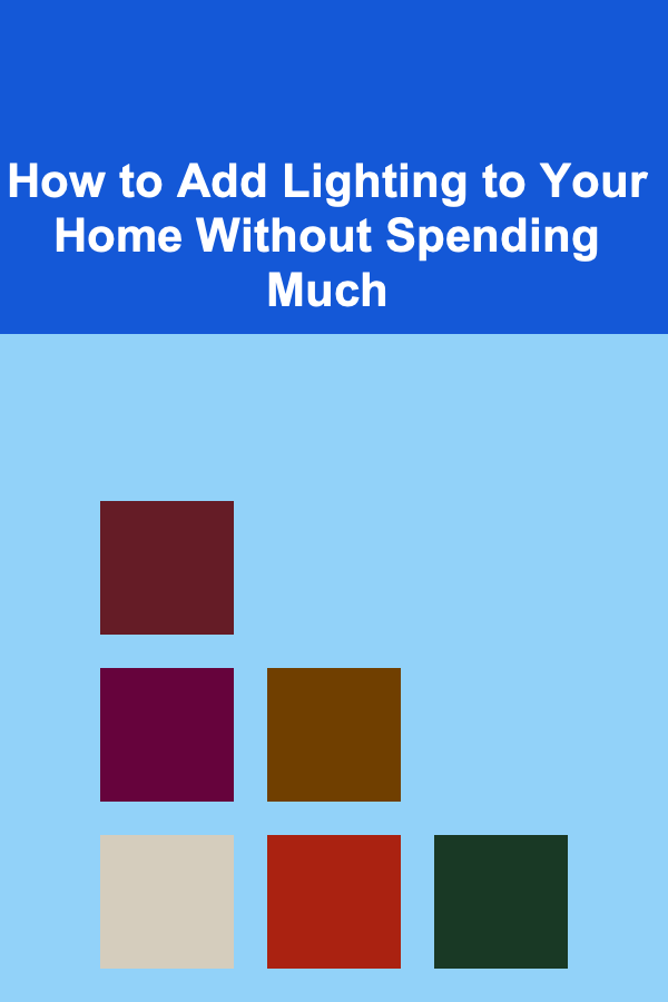 How to Add Lighting to Your Home Without Spending Much