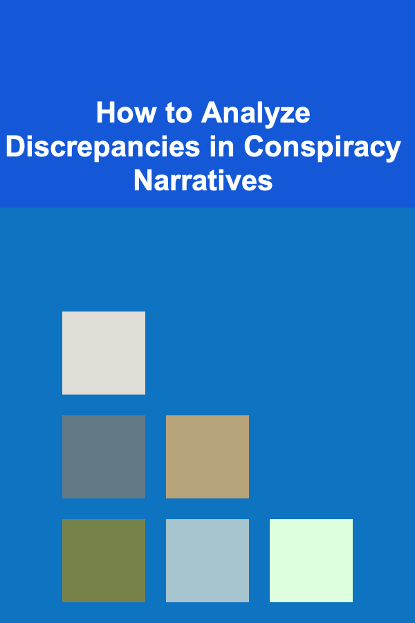 How to Analyze Discrepancies in Conspiracy Narratives