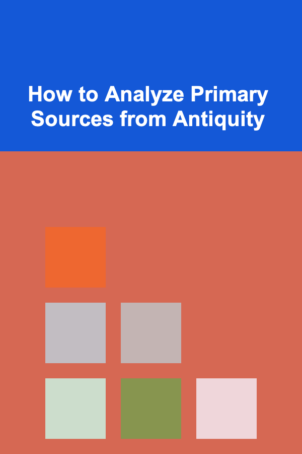 How to Analyze Primary Sources from Antiquity