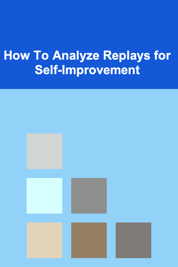 How To Analyze Replays for Self-Improvement