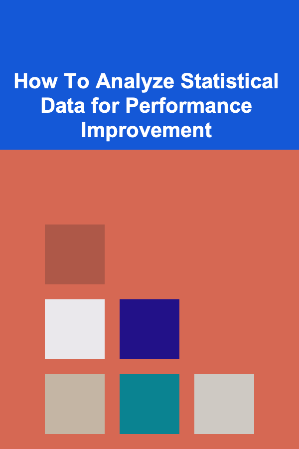 How To Analyze Statistical Data for Performance Improvement