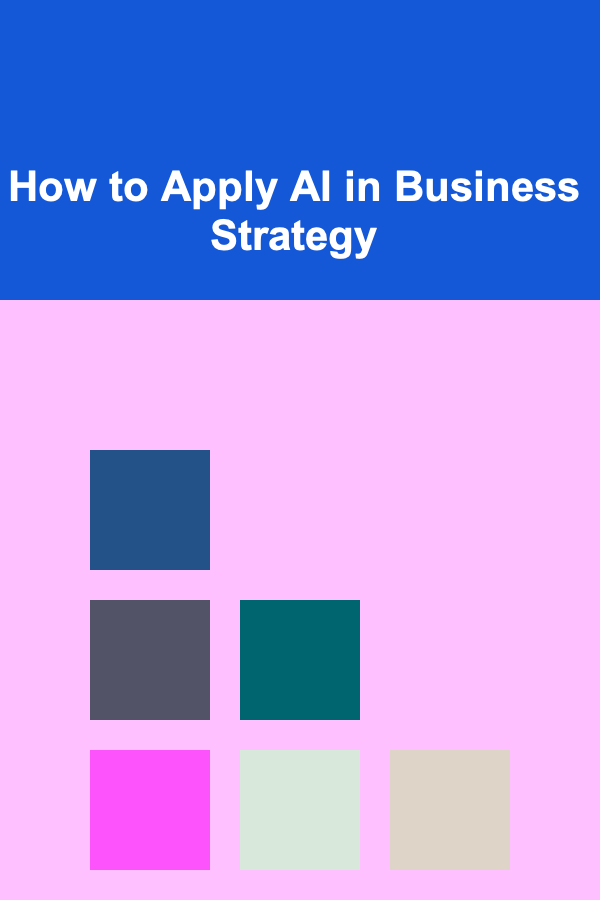 How to Apply AI in Business Strategy
