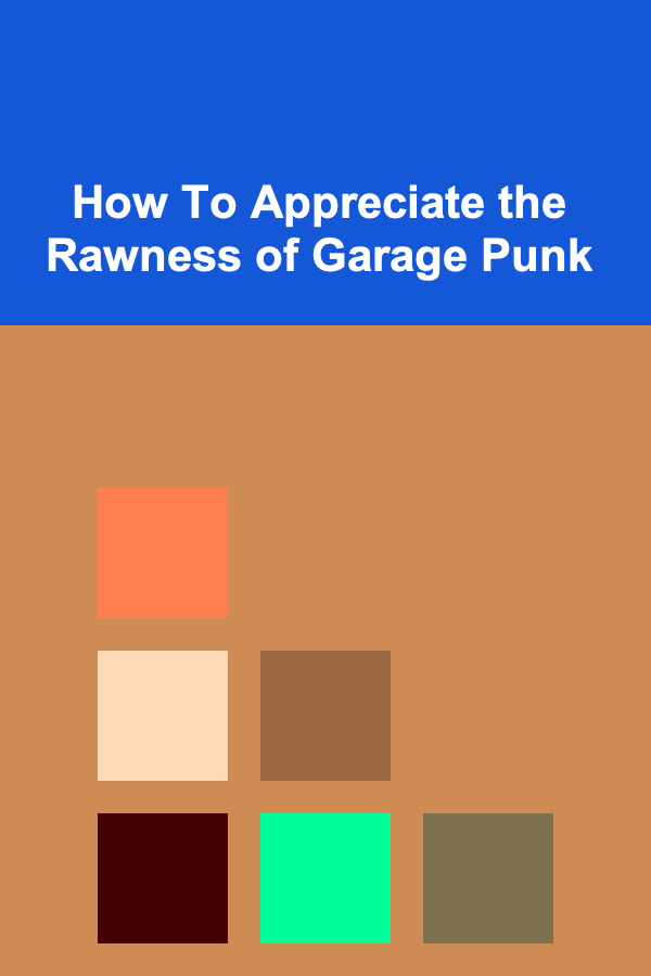 How To Appreciate the Rawness of Garage Punk
