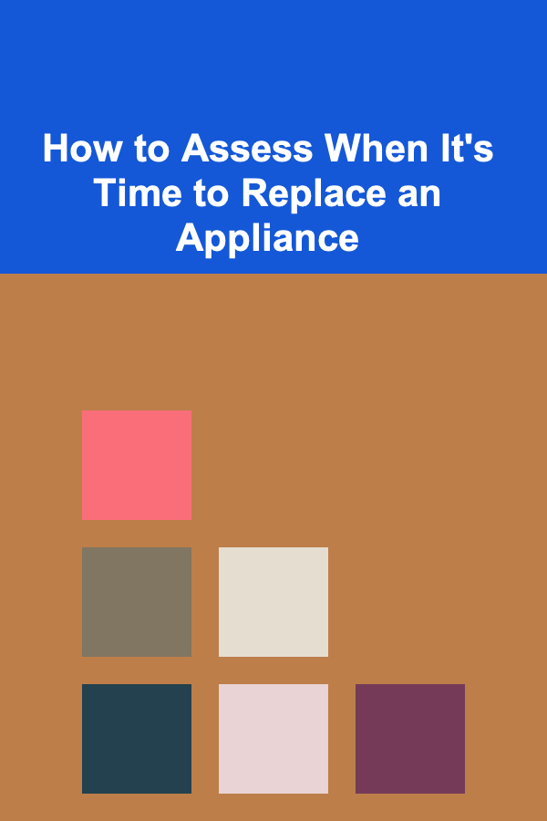 How to Assess When It's Time to Replace an Appliance