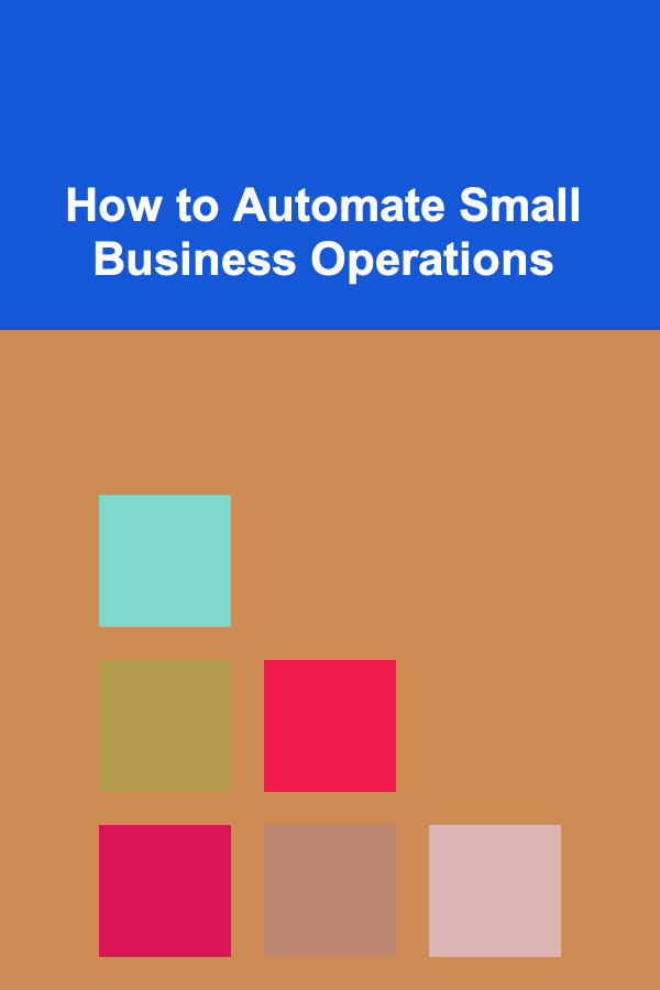 How to Automate Small Business Operations