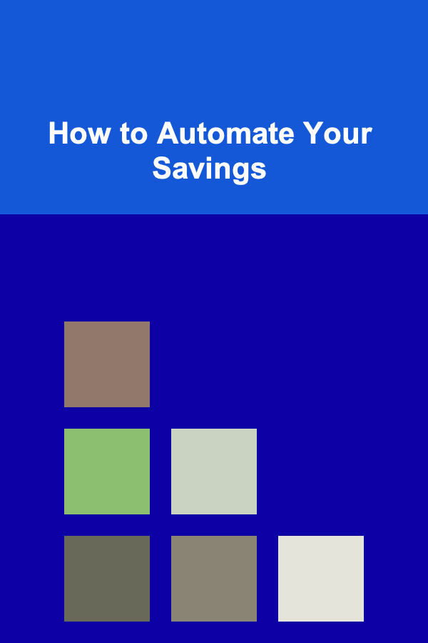 How to Automate Your Savings