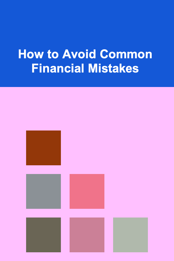 How to Avoid Common Financial Mistakes