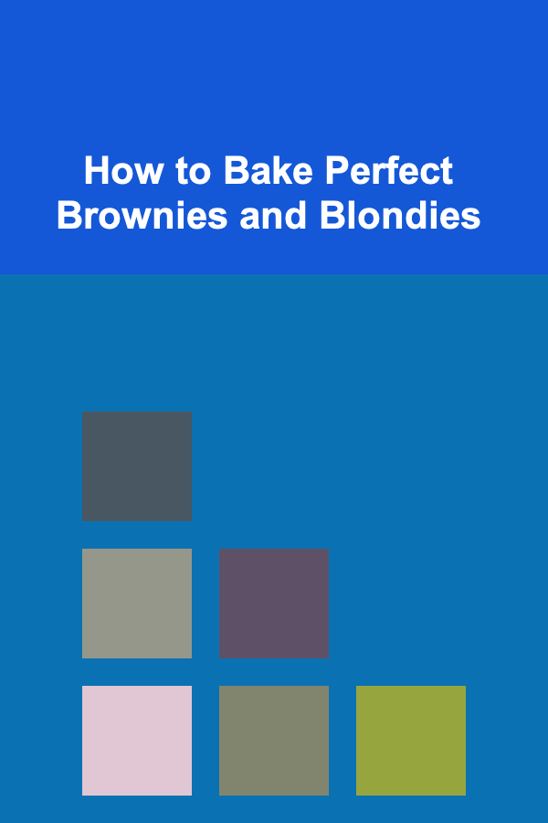 How to Bake Perfect Brownies and Blondies