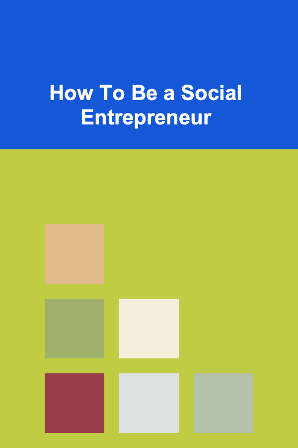 How To Be a Social Entrepreneur