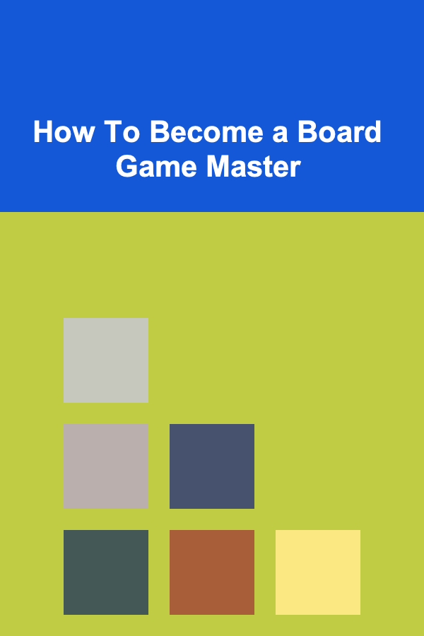 How To Become a Board Game Master