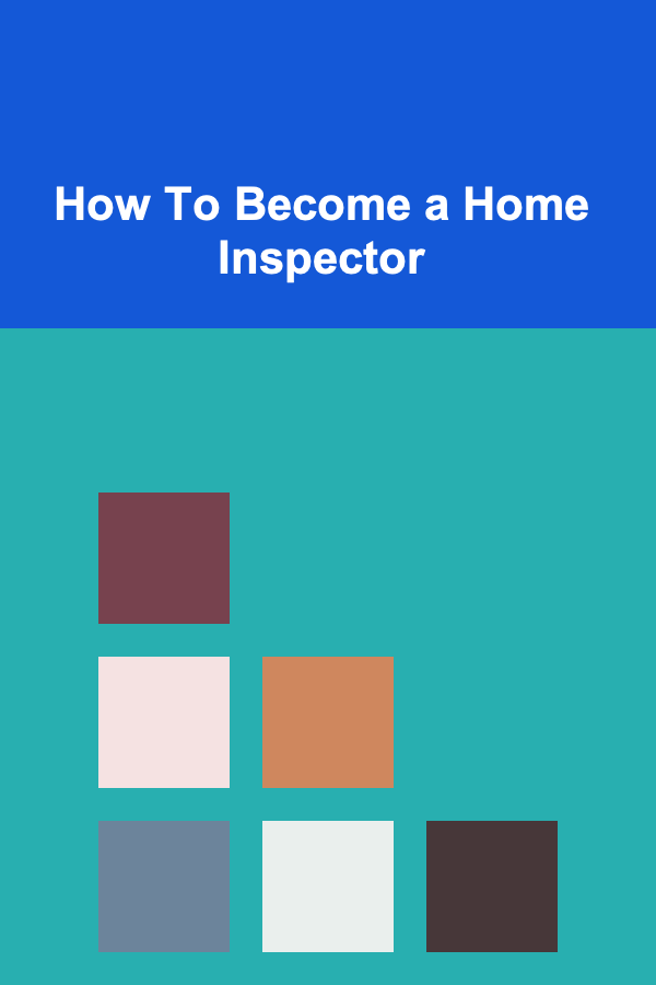 How To Become a Home Inspector
