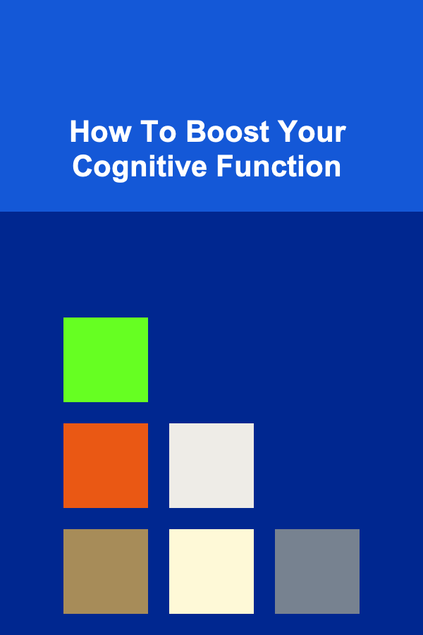 How To Boost Your Cognitive Function