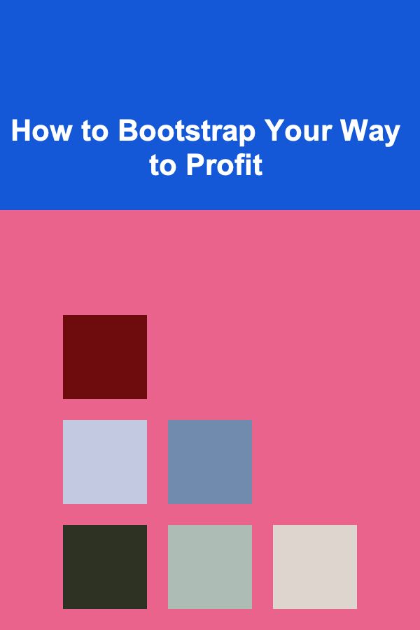 How to Bootstrap Your Way to Profit