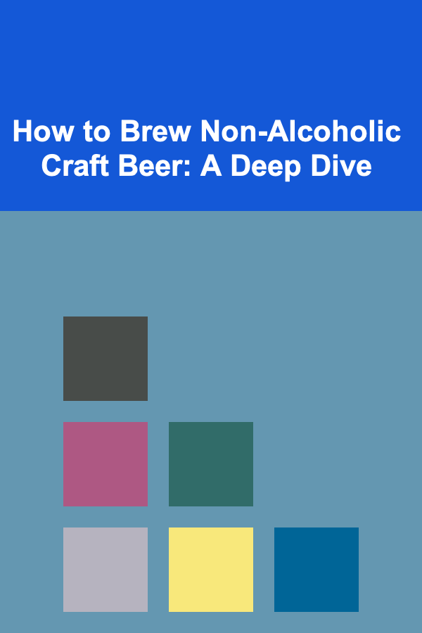 How to Brew Non-Alcoholic Craft Beer: A Deep Dive