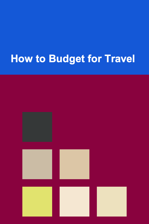 How to Budget for Travel