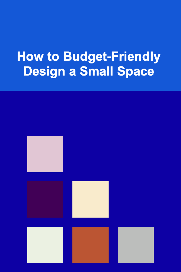 How to Budget-Friendly Design a Small Space