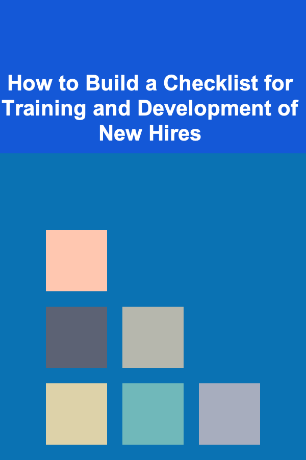How to Build a Checklist for Training and Development of New Hires
