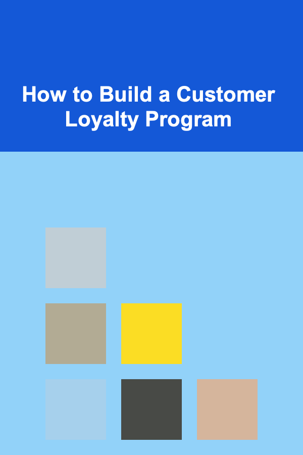 How to Build a Customer Loyalty Program