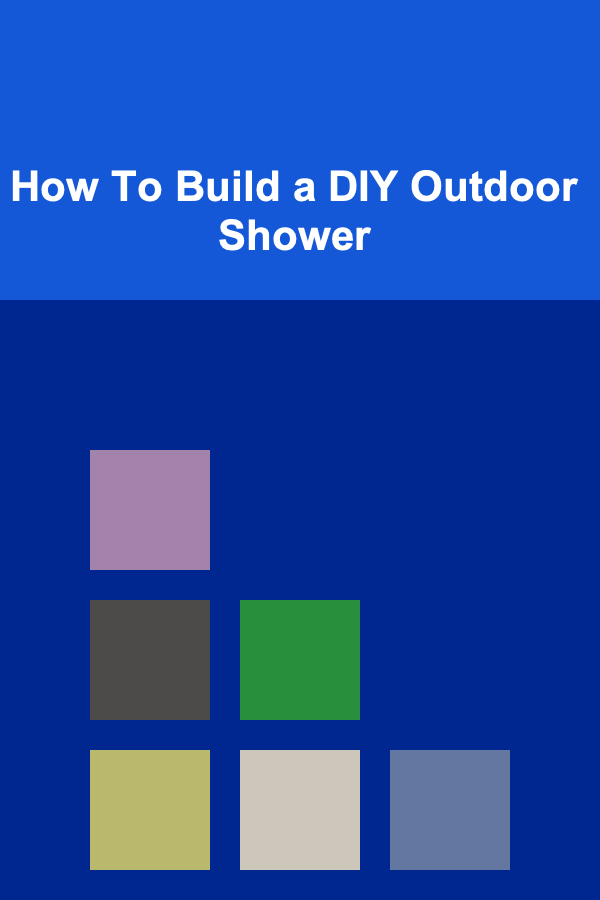 How To Build a DIY Outdoor Shower