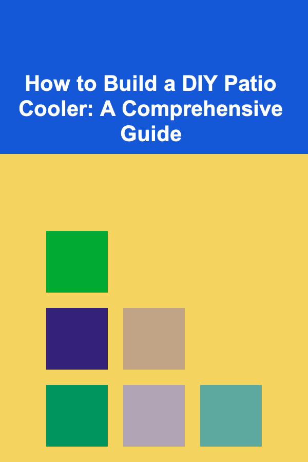 How to Build a DIY Patio Cooler: A Comprehensive Guide