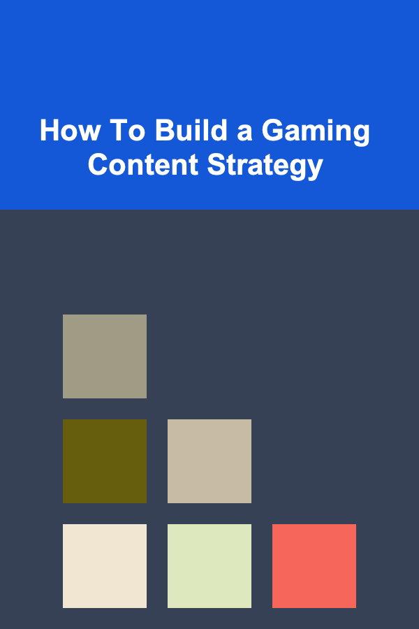 How To Build a Gaming Content Strategy