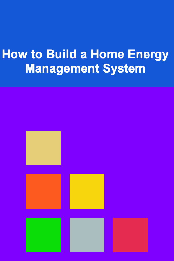 How to Build a Home Energy Management System