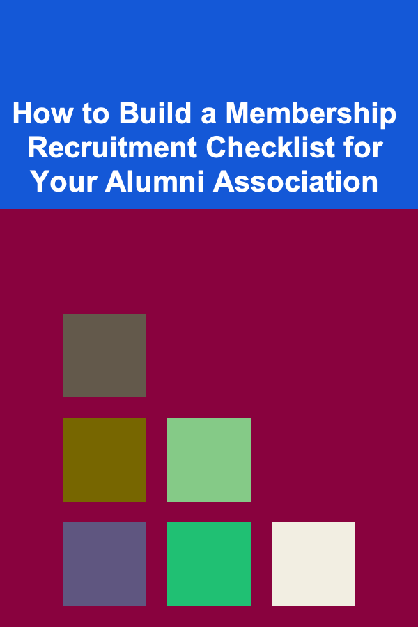 How to Build a Membership Recruitment Checklist for Your Alumni Association