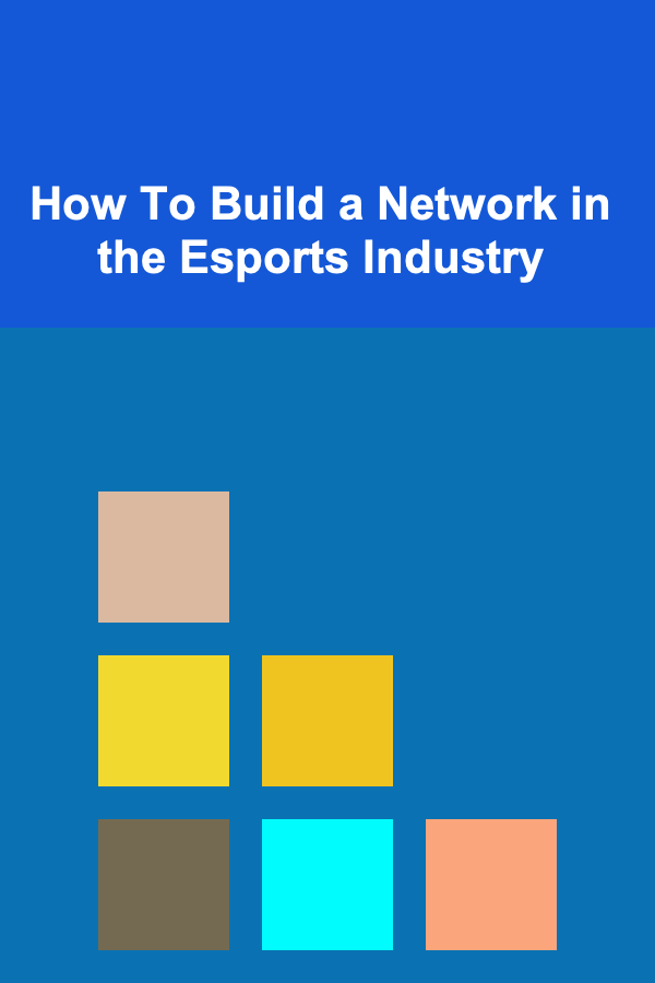 How To Build a Network in the Esports Industry