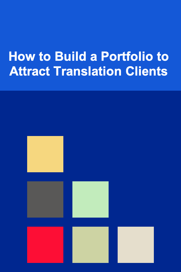 How to Build a Portfolio to Attract Translation Clients
