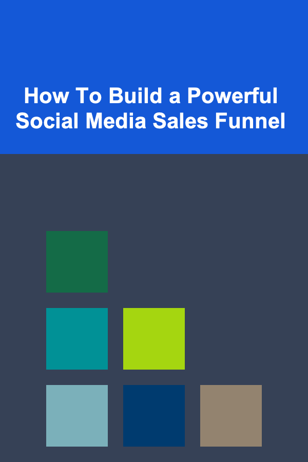 How To Build a Powerful Social Media Sales Funnel