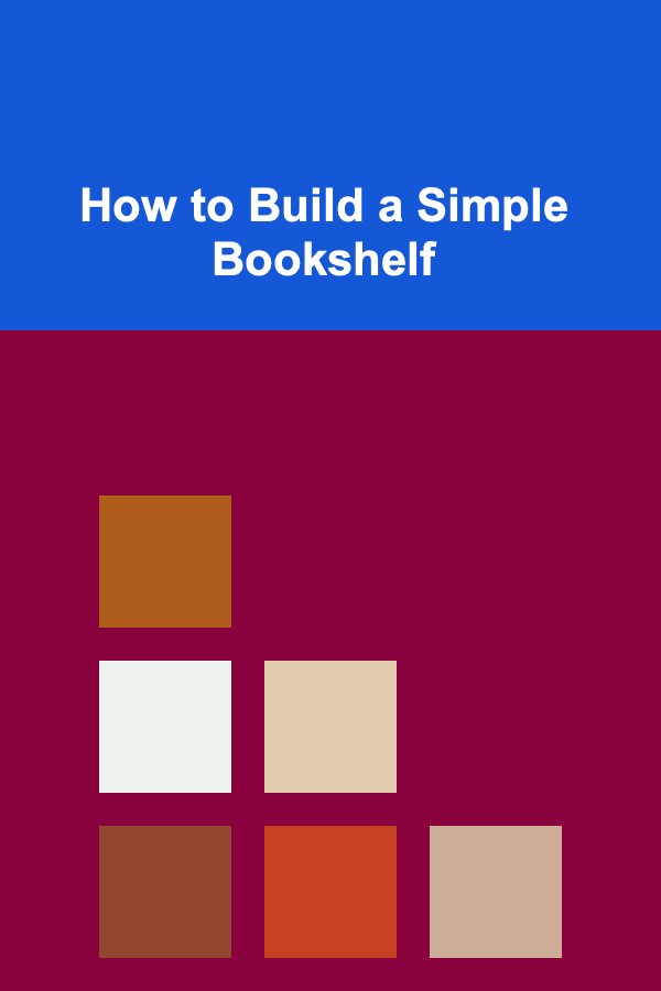 How to Build a Simple Bookshelf