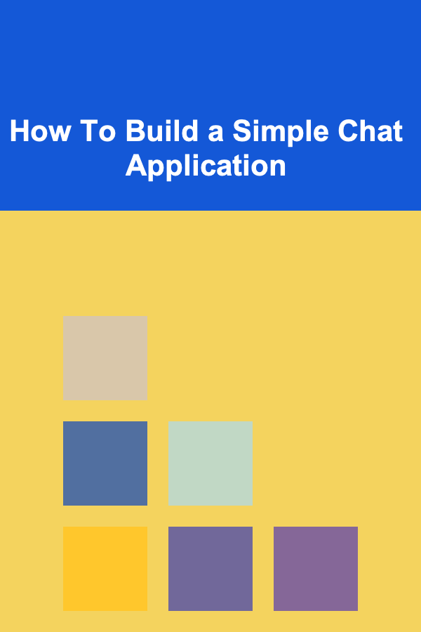 How To Build a Simple Chat Application