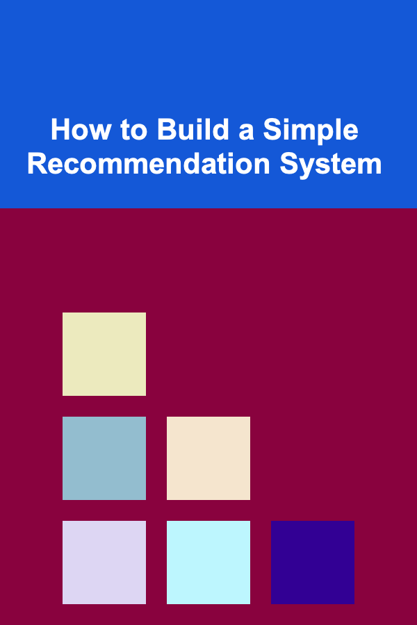How to Build a Simple Recommendation System