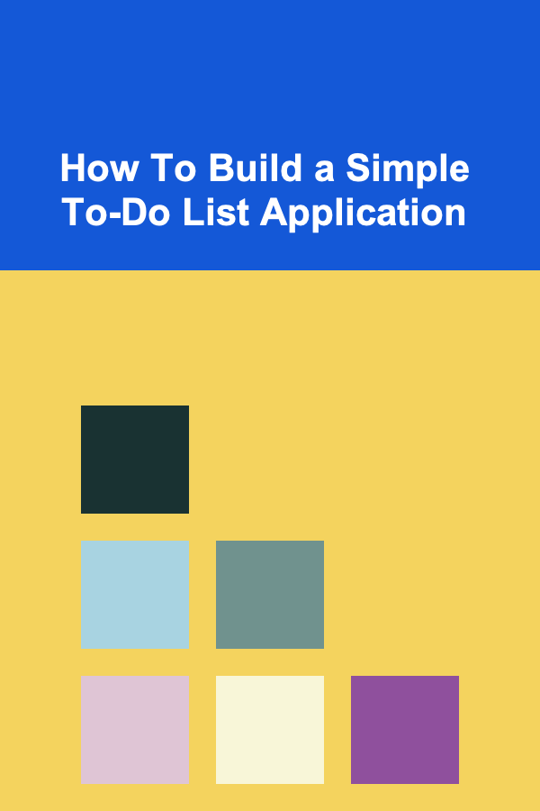 How To Build a Simple To-Do List Application