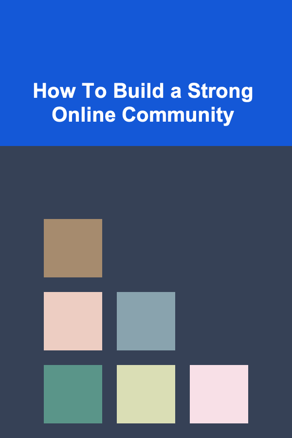 How To Build a Strong Online Community