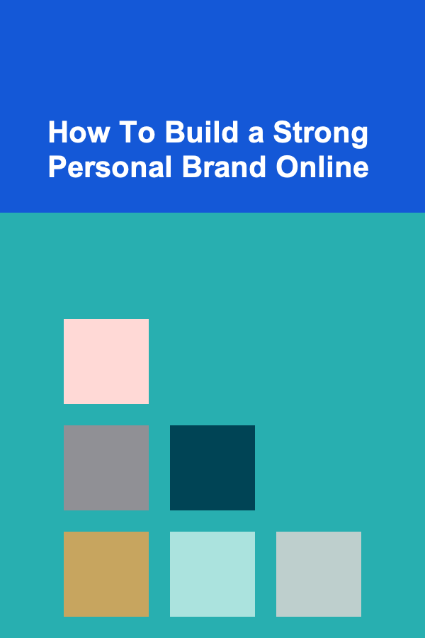 How To Build a Strong Personal Brand Online
