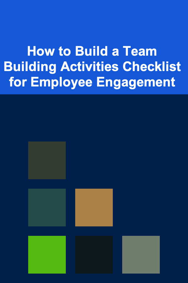 How to Build a Team Building Activities Checklist for Employee Engagement