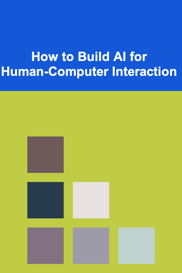How to Build AI for Human-Computer Interaction