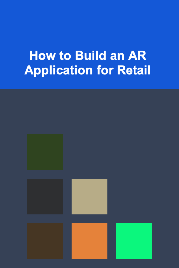 How to Build an AR Application for Retail